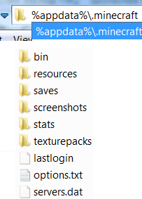 Address Bar, enter %appdata%\.minecraft